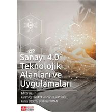 Sanayi 4.0 Teknolojik Alanları ve Uygulamaları - Pegem Akademi Yayıncılık