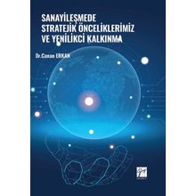 Sanayileşmede Stratejik Önceliklerimiz ve Yenilikçi Kalkınma - Dr. Canan Erkan