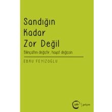 Sandığın Kadar Zor Değil - Ebru Feyizoğlu