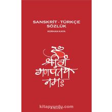 SANSKRIT-TÜRKÇE SÖZLÜK - KORHAN KAYA