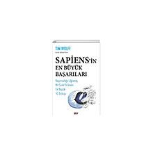 Sapiens in En Büyük Başarıları: Başarısızlığa Uğramış Bir Canlı Türünün En Büyük 10 Buluşu - Say Yayınları