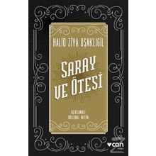 Saray Ve Ötesi - Halit Ziya Uşaklıgil