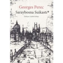 Saraybosna Suikastı - Georges Perec
