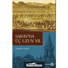 Saray'da Üç Uzun Yıl - Orhan Sakin