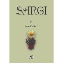 Sargı - Ayşe Toprak