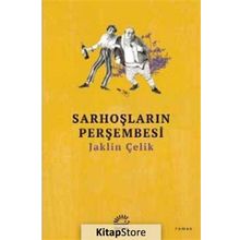 Sarhoşların Perşembesi - Jaklin Çelik