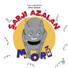 Şarjı Azalan Mori - Ebru Öztürk