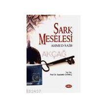 Şark Meselesi - Saadettin Gömeç