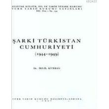ŞARKİ TÜRKİSTAN CUMHURIYETI (1944-1949) - İKLİL KURBAN