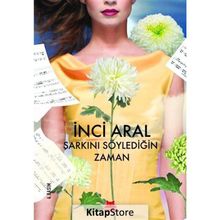 Şarkını Söylediğin Zaman - İnci Aral