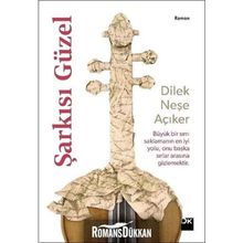 Şarkısı Güzel - Dilek Neşe Açıker