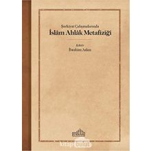 Şarkiyat Çalışmalarında İslam Ahlak Metafiziği - Endülüs Yayınları
