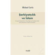 Şarkiyatçılık ve İslam - Michael Curtis