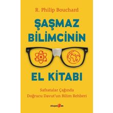 Şaşmaz Bilimcinin El Kitabı - R. Philip Bouchard