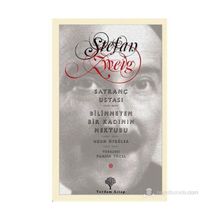 SATRANÇ USTASI - BILINMEYEN BIR KADININ MEKTUBU - STEFAN ZWEIG