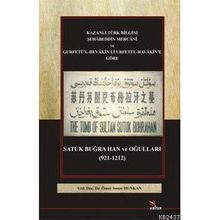 SATUK BUĞRAHAN VE OĞULLARI ( 921 - 1212 ) - ÖMER SONER HUNKAN