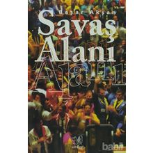 SAVAŞ ALANI - BAŞAR AKŞAN