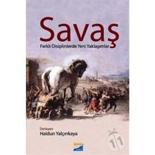 SAVAŞ FARKLI DISIPLINLERDE YENI YAKLAŞIMLAR - KOLEKTIF