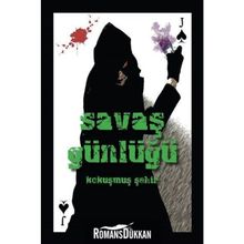 Savaş Günlüğü - Kokuşmuş Şehir - Caner Atak
