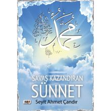 Savaş Kazandıran Sünnet - Seyit Ahmet Çandır