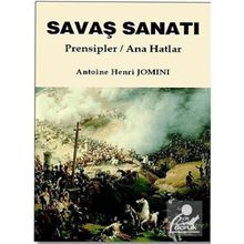 SAVAŞ SANATI PRENSIPLER / ANA HATLAR - ANTOINE HENRI JOMINI
