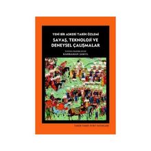 SAVAŞ, TEKNOLOJI VE DENEYSEL ÇALIŞMALAR - KAHRAMAN ŞAKUL