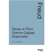 Savaş ve Ölüm Üzerine Çağdaş Düşünceler - Sigmund Freud