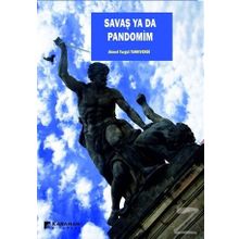 Savaş ya da Pandomim - Ahmet Turgut Tanrıverdi