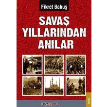 SAVAŞ YILLARINDAN ANILAR - FIKRET BABUŞ