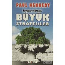 Savaşta ve Barışta Büyük Stratejiler - Paul Kennedy