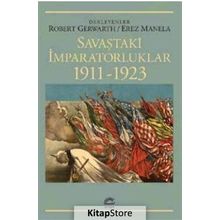 Savaştaki İmparatorluklar 1911-1923 - Erez Manela