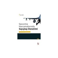 SAVUNMA HARCAMALARINDA SAYIŞTAY DENETIMI TÜRKİYE, ABD, FRANSA VE ALMANYA UYGULAMALARI - ŞAHİN BINICI