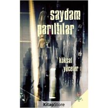Saydam Parıltılar - Köksal Yüceler