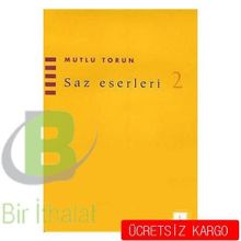 Saz Eserleri 2 - Mutlu Torun