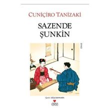 SAZENDE ŞUNKİN - CUNİÇİRO TANIZAKI
