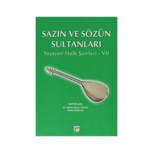 SAZIN VE SÖZÜN SULTANLARI 7 YAŞAYAN HALK ŞAIRLERI 7 - KOLEKTIF