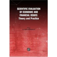 Scientific Evaluation Of Economic And Financial Issues - Theory and Practice - Şahin Karabulut