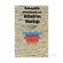 SEBEPLILIK PROBLEMI VE ALLAH'IN VARLIĞI - MUHARREM ÇAKAR