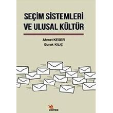 Seçim Sistemleri ve Ulusal Kültür - Ahmet Keser - Burak Kılıç