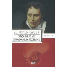 Seçkinlik Ve Sıradanlık Üzerine - Arthur Schopenhauer