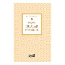 Seçme Dualar ve Zikirler - Hakkı Sevgi