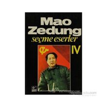SEÇME ESERLER 4 - MAO ZEDUNG