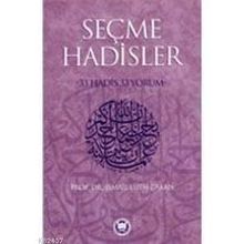 SEÇME HADISLER 33 HADIS 33 YORUM - İSMAİL LÜTFİ ÇAKAN