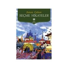Seçme Hikayeler - Anton Pavlovich Chekhov