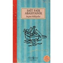 Seçme Hikayeler - Sait Faik Abasıyanık - İş Bankası Kültür Yayınları