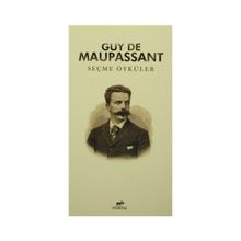 Seçme Öyküler Guy De Maupassant - guy de maupassanat