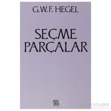 Seçme Parçalar - Georg Wilhelm Friedrich Hegel