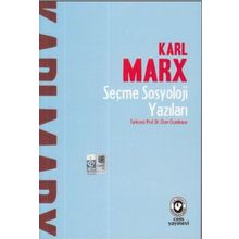 Seçme Sosyoloji Yazıları - Karl Marx
