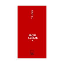 SEÇME YAZILAR V - VLADIMIR İLYİÇ LENIN