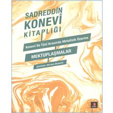 Sedreddin Konevi Kitaplığı - Konevi ile Tusi Metafizik Üzerine Mektuplaşmalar Kapı Yayınları